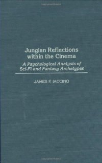 cover of the book Jungian Reflections within the Cinema: A Psychological Analysis of Sci-Fi and Fantasy Archetypes