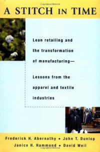 cover of the book A Stitch in Time: Lean Retailing and the Transformation of Manufacturing--Lessons from the Apparel and Textile Industries