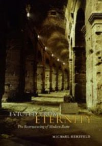 cover of the book Evicted from Eternity: The Restructuring of Modern Rome