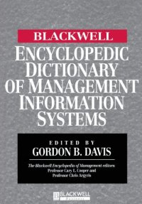 cover of the book The Blackwell Encyclopedic Dictionary of Management Information Systems (Blackwell Encyclopedia of Management)