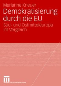 cover of the book Demokratisierung durch die EU: Süd- und Ostmitteleuropa im Vergleich