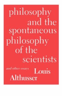 cover of the book Philosophy and the Spontaneous Philosophy of the Scientists & Other Essays