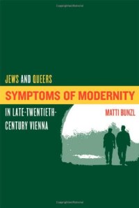 cover of the book Symptoms of modernity: Jews and queers in late-twentieth-century Vienna