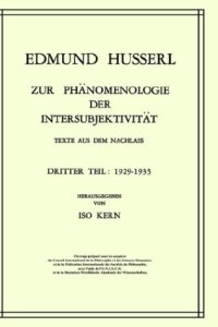 cover of the book Zur Phänomenologie der Intersubjektivität: Texte aus dem Nachlaß. Dritter Teil. 1929–1935