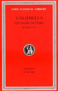 cover of the book Columella: On Agriculture (Books I-IV)