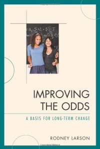 cover of the book Improving the Odds: A Basis for Long-Term Change (Raising the Class)