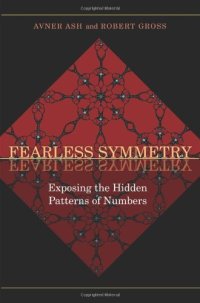 cover of the book Fearless symmetry: exposing the hidden patterns of numbers