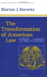 cover of the book The Transformation of American Law, 1780-1860 (Studies in Legal History)