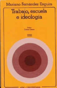 cover of the book Trabajo, escuela e ideología: Marx y la crítica a la educación