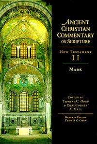 cover of the book Ancient Christian Commentary on Scripture, New Testament II: Mark (Vol 2)