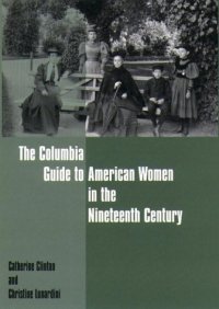 cover of the book The Columbia guide to American women in the Nineteenth Century