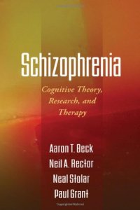 cover of the book Schizophrenia: Cognitive Theory, Research, and Therapy