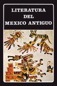 cover of the book Literatura del México antiguo : los textos en lengua nahuatl