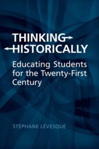 cover of the book Thinking Historically: Educating Students for the 21st Century