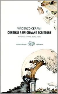 cover of the book Consigli a un giovane scrittore: narrativa, cinema, teatro, radio