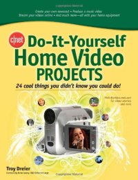 cover of the book CNET Do-It-Yourself Home Video Projects (Cnet Do-It-Yourself)