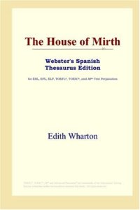 cover of the book The House of Mirth (Webster's Spanish Thesaurus Edition)