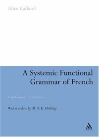 cover of the book A Systemic Functional Grammar of French: From Grammar to Discourse