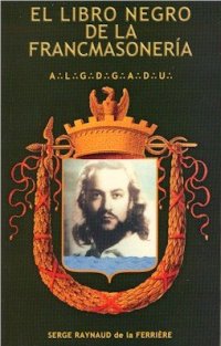 cover of the book El Libro Negro de la Francmasonería  Spanish 