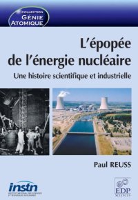 cover of the book L'épopée de l'énergie nucléaire : Une histoire scientifique et industrielle