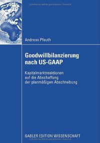 cover of the book Goodwillbilanzierung nach US-GAAP: Kapitalmarktreaktionen auf die Abschaffung der planmäßigen Abschreibung