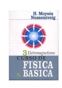 cover of the book Curso de Física Básica: Eletromagnetismo - Vol. 3