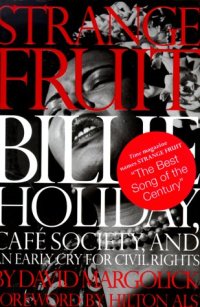 cover of the book Strange Fruit: Billie Holiday, Cafe Society, And An Early Cry For Civil Rights