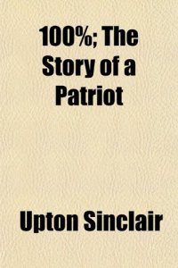 cover of the book 100%: The Story of a Patriot