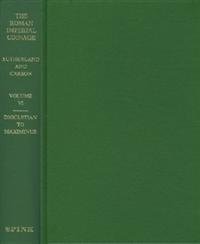 cover of the book Roman Imperial Coinage, Volume VI: From Diocletian's Reform (A.D. 294) to the Death of Maximinus (A.D. 313)