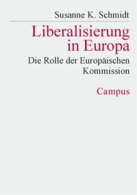 cover of the book Liberalisierung in Europa. Die Rolle der Europäischen Kommission