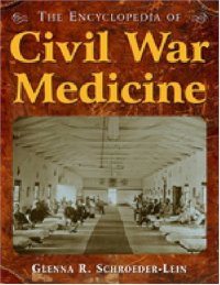 cover of the book The Encyclopedia of Civil War Medicine