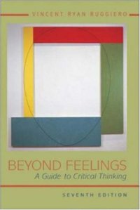 cover of the book Beyond Feelings: A Guide to Critical Thinking