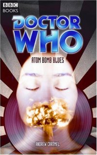 cover of the book Atom Bomb Blues (Doctor Who)