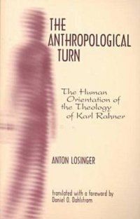 cover of the book The anthropological turn: the human orientation of the theology of Karl Rahner