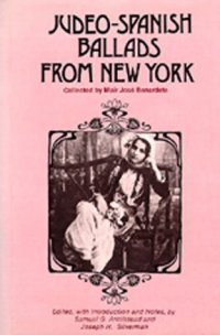 cover of the book Judeo-Spanish Ballads from New York: Collected by Maír José Bernardete