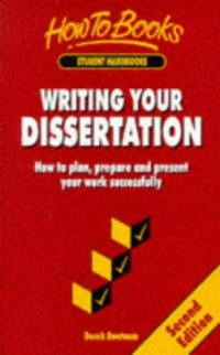 cover of the book Writing Your Dissertation: How to Plan, Prepare and Present Your Work Successfully (Student Handbooks)