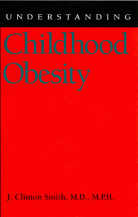 cover of the book Understanding Childhood Obesity (Understanding Health and Sickness Series)