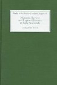 cover of the book Monastic Revival and Regional Identity in Early Normandy (Studies in the History of Medieval Religion)