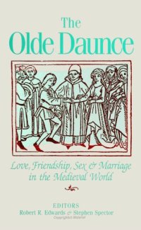 cover of the book Olde Daunce: Love, Friendship, Sex, and Marriage in the Medieval World