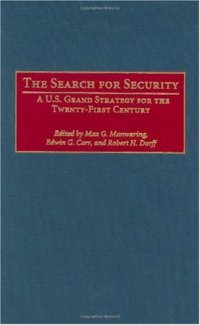 cover of the book The Search for Security: A U.S. Grand Strategy for the Twenty-First Century