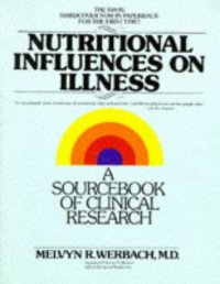 cover of the book Nutritional Influences on Illness: A Sourcebook of Clinical Research