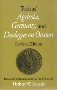 cover of the book Tacitus' Agricola, Germany, and Dialogue of Orators