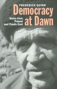 cover of the book Democracy at Dawn: Notes from Poland and Points East (Eastern European Studies, No 5)