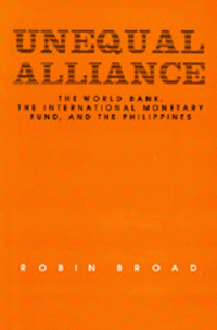 cover of the book Unequal Alliance: The World Bank, the International Monetary Fund and the Philippines (Studies in International Political Economy, No 19)