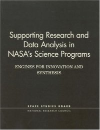 cover of the book Supporting Research and Data Analysis in NASA's Science Programs: Engines for Innovation and Synthesis (Compass Series)