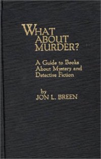 cover of the book What About Murder? A Guide to Books About Mystery and Detective Fiction