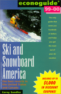 cover of the book Econoguide '99-'00 Ski and Snowboard America: The Best Resorts in the United States and Canada (Econoguide: Ski and Snowboard America)