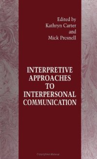 cover of the book Interpretive Approaches to Interpersonal Communication