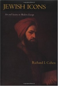 cover of the book Jewish Icons: Art and Society in Modern Europe