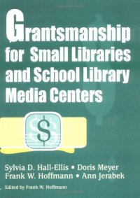 cover of the book Grantsmanship for Small Libraries and School Library Media Centers: